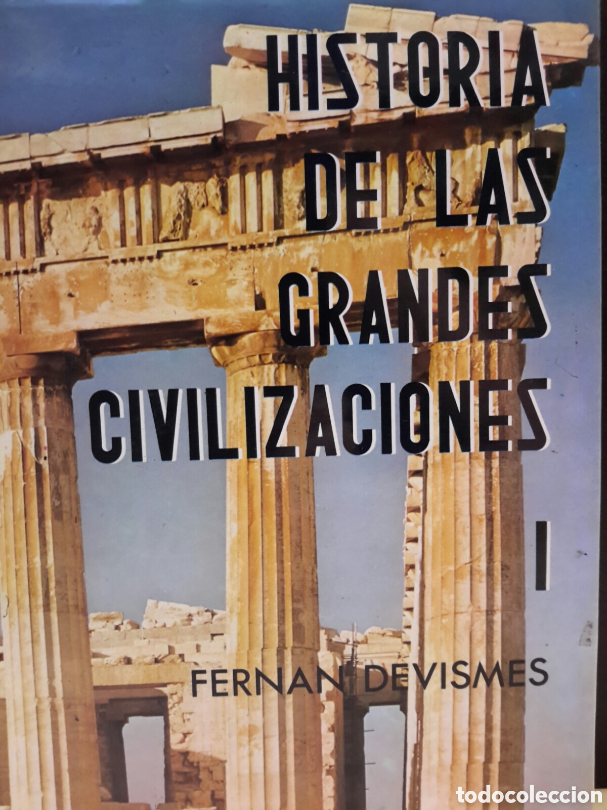 Libros de segunda mano: Fernan Devismes. Historia de las grandes civilizaciones, I