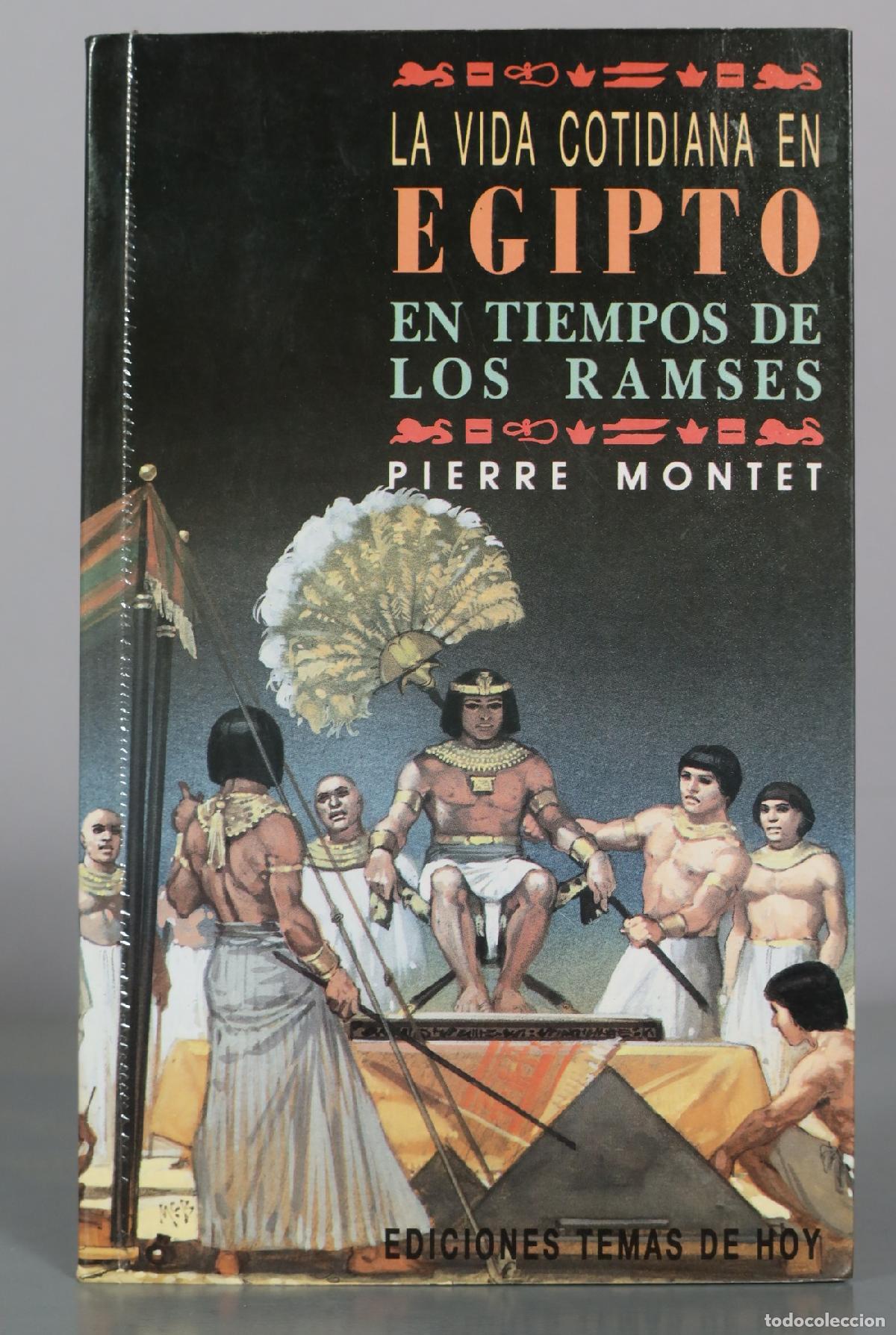 Libros de segunda mano: La vida cotidiana en Egipto en tiempos de los Ramses - Pierre Montet - Ediciones Temas de Hoy