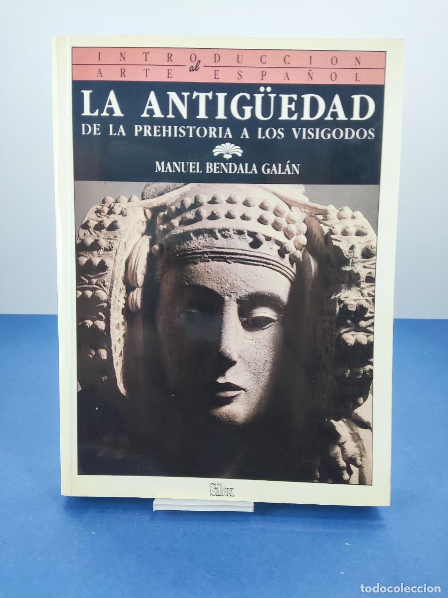 Libros de segunda mano: LA ANTIG&Uuml;EDAD, DE LA PREHISTORIA A LOS VISIGODOS / MANUEL BENDALA GAL&Aacute;N / 1990. S&Iacute;LEX