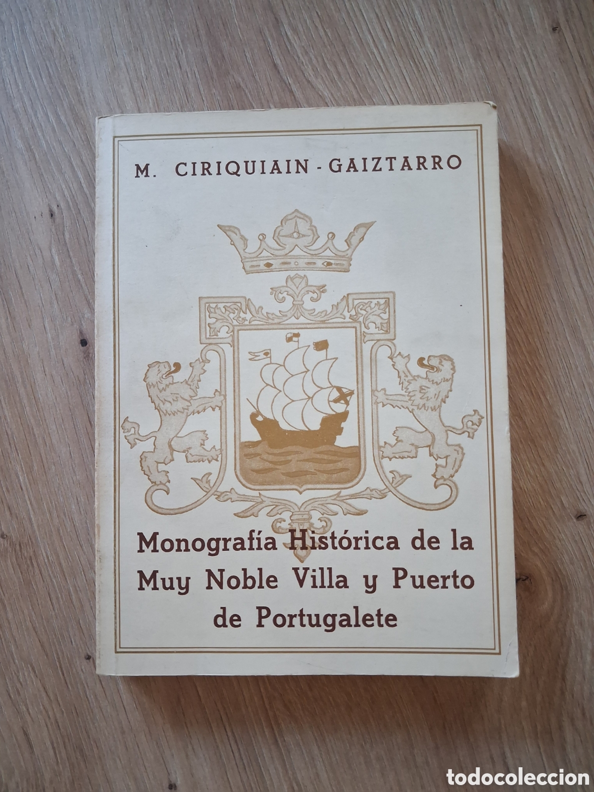 Libros de segunda mano: MONOGRAFIA HIST&Oacute;RICA DE LA MUY NOBLE VILLA Y PUERTO DE PORTUGALETE