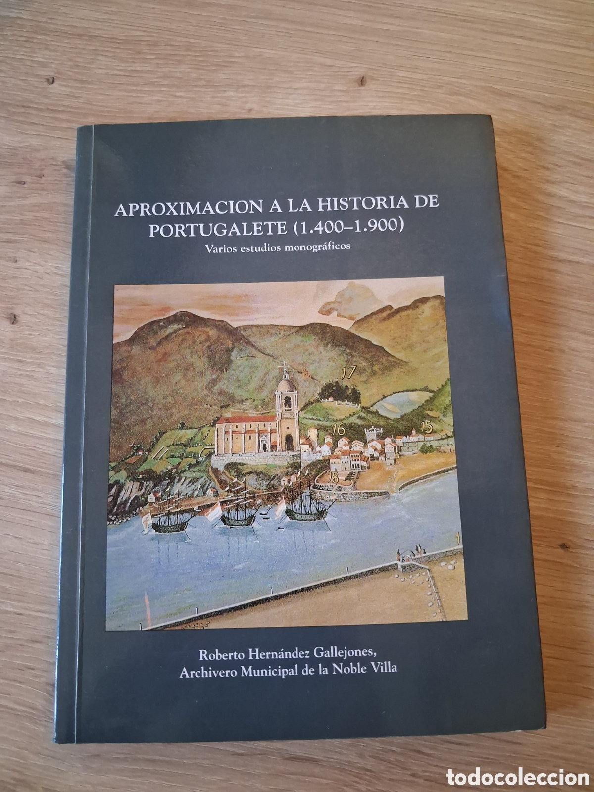 Libros de segunda mano: APROXIMACION A LA HISTORIA DE PORTUGALETE (1400-1900)