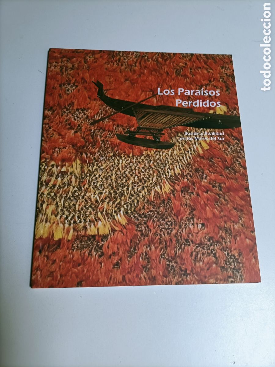 Second hand books: Los para&iacute;sos perdidos. Ilusi&oacute;n y realidad en los mares del sur. Museo Nacional de antropolog&iacute;a