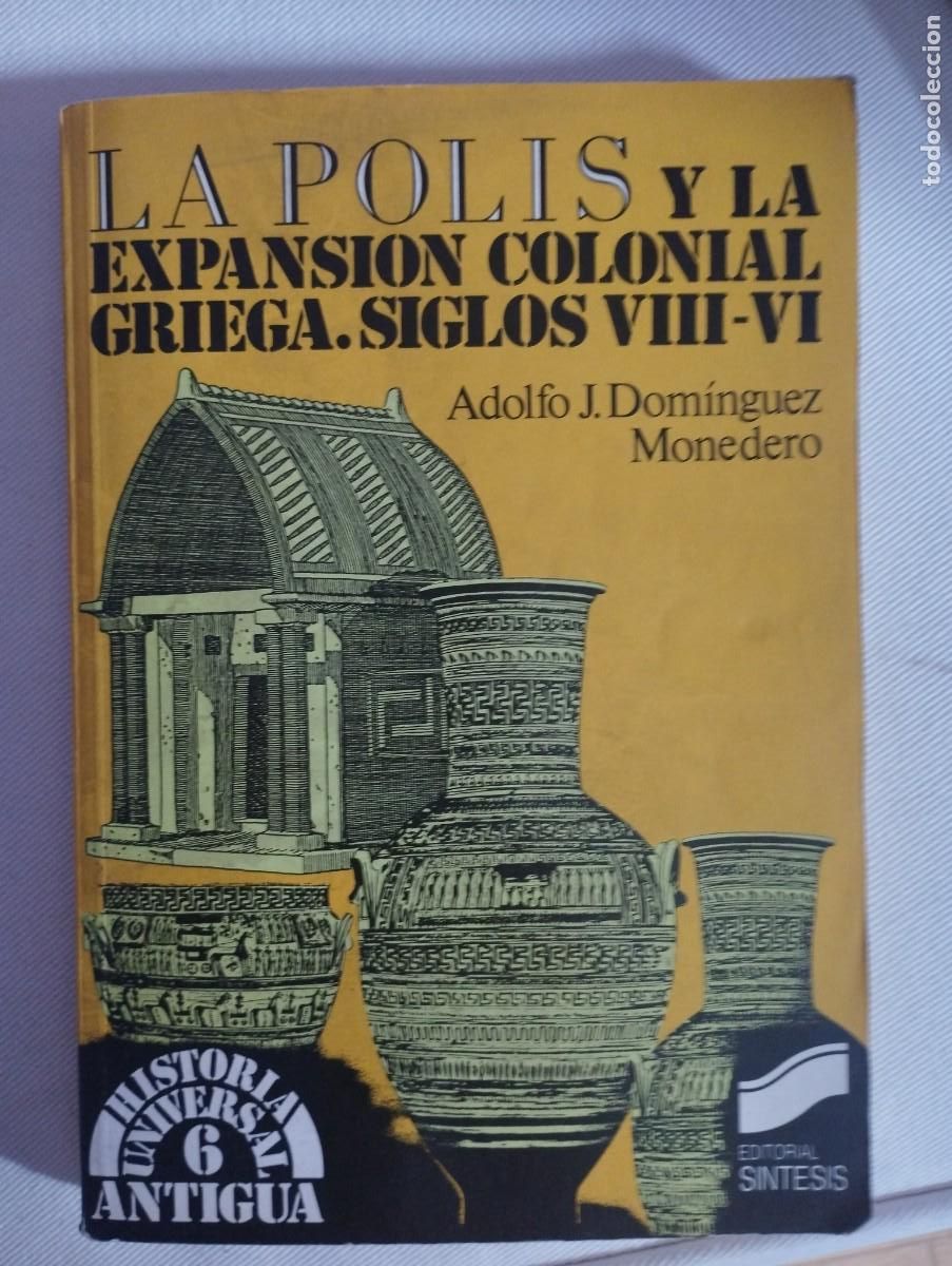 Libros de segunda mano: La polis y la expansi&oacute;n colonial griega. Siglos VIII-VI