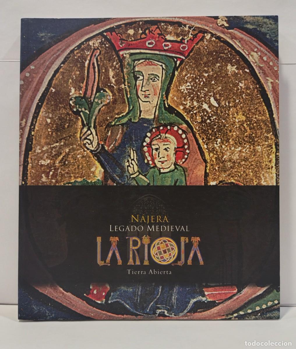 Libros de segunda mano: NAJERA: LEGADO MEDIEVAL (LA RIOJA). Tierra Abierta (2005). Logro&ntilde;o. LBC728