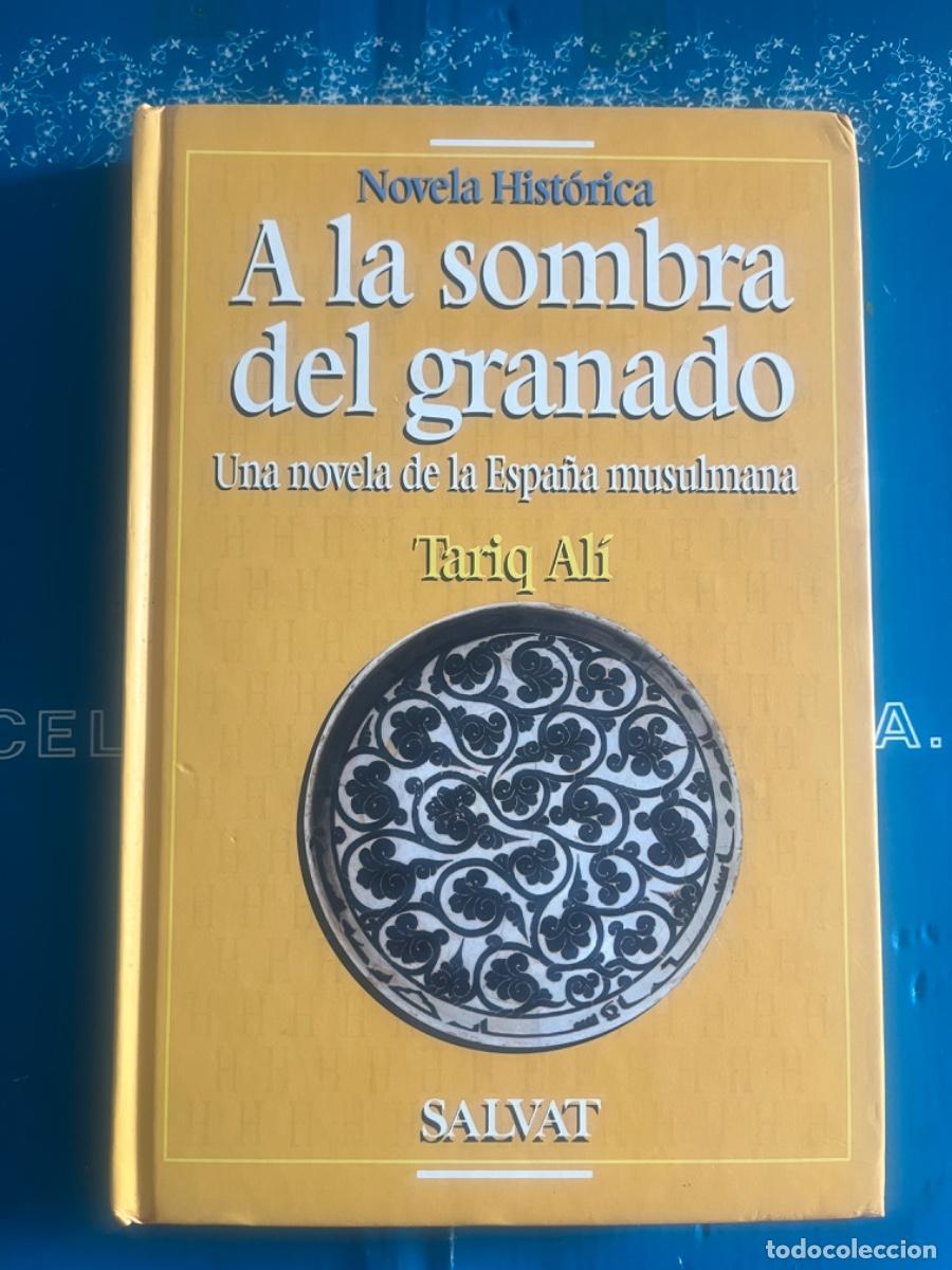 Libros de segunda mano: A la sombra del granado. Tariq Al&iacute;. Espa&ntilde;a musulmana.