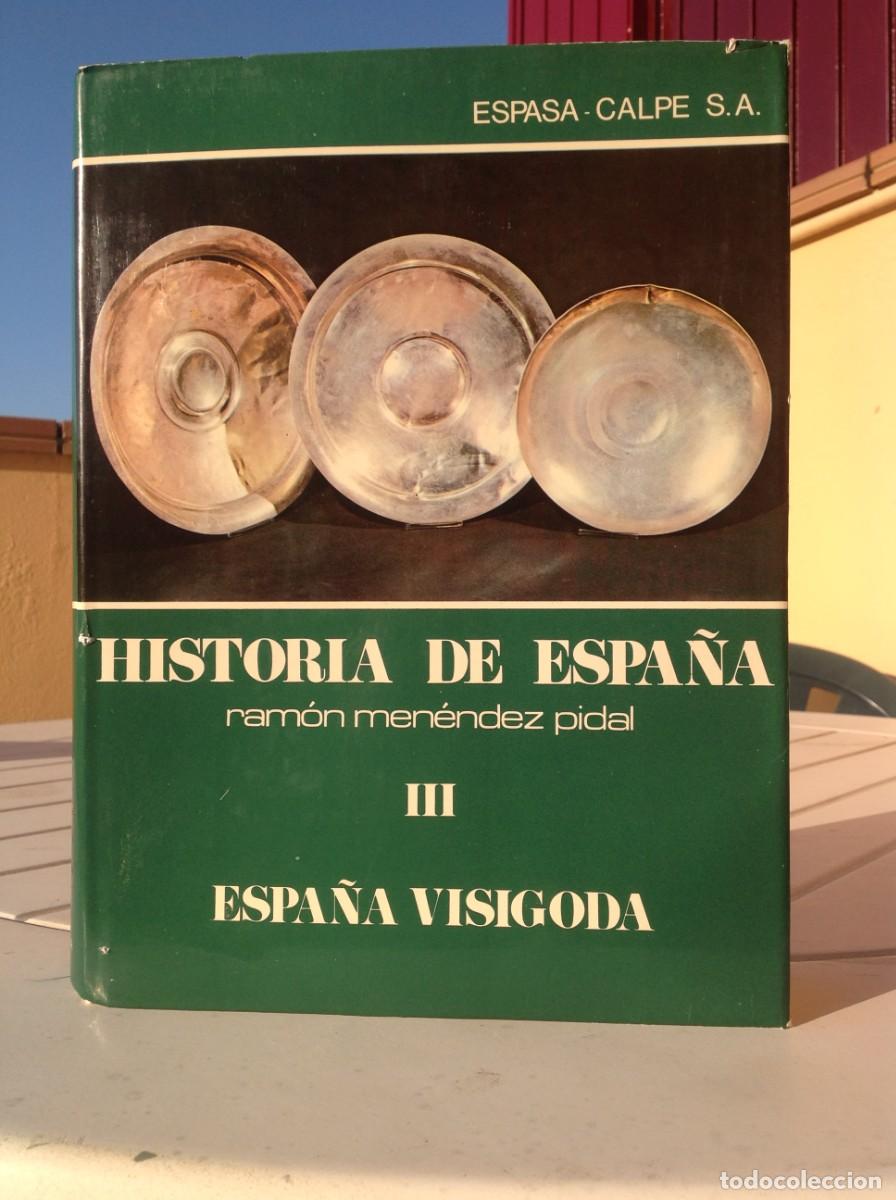 Libros de segunda mano: HISTORIA DE ESPA&Ntilde;A MEN&Eacute;NDEZ PIDAL Tomo III: Espa&ntilde;a visigoda