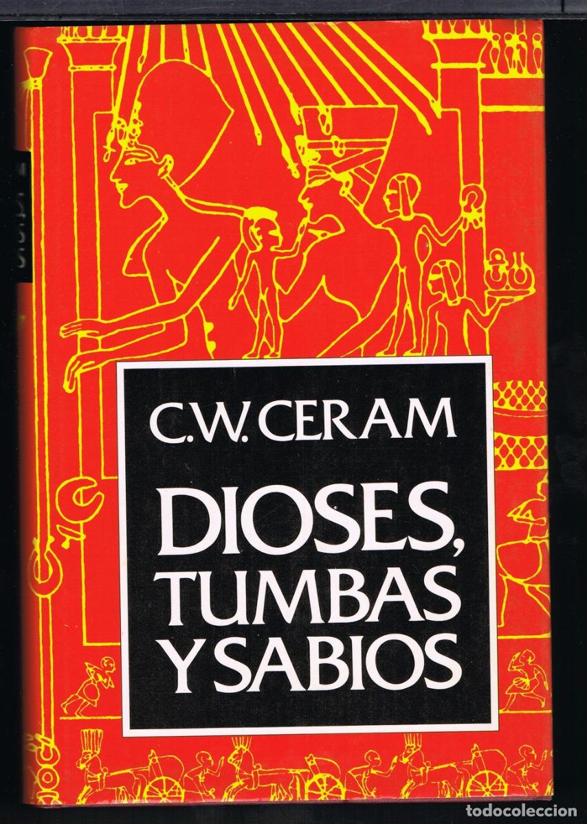 Libros de segunda mano: DIOSES, TUMBAS Y SABIOS POR C. W. CERAM