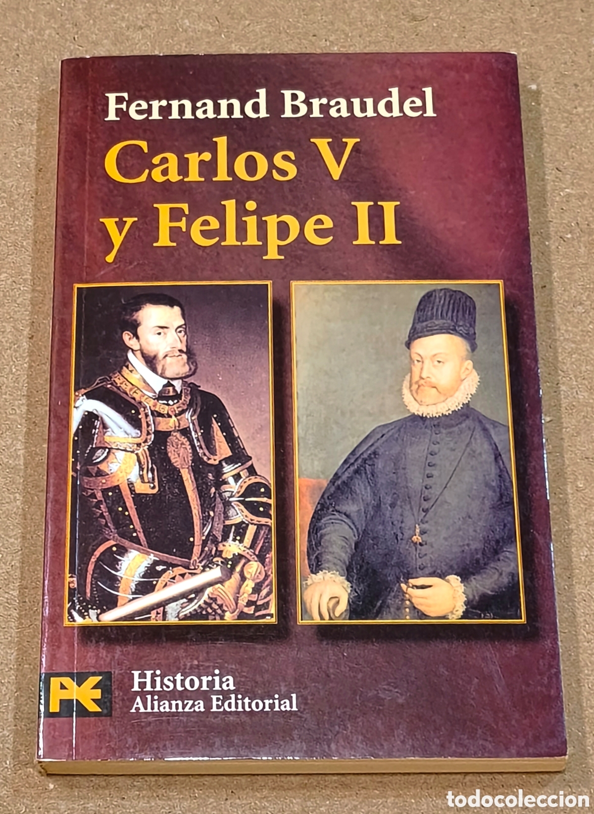 Libros de segunda mano: Carlos V y Felipe II &ndash; Fernand Braudel &ndash; Alianza 2000