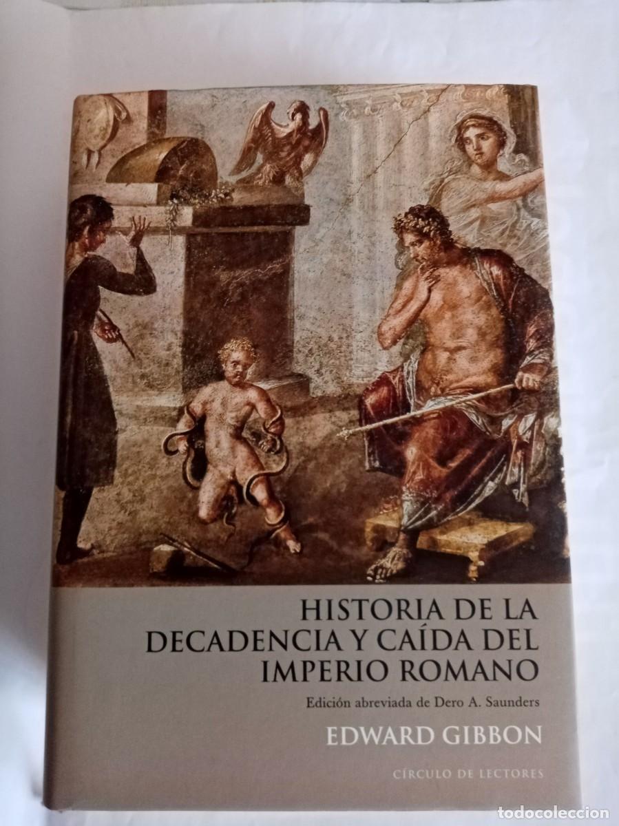 Libros de segunda mano: HISTORIA DE LA DECADENCIA Y CAIDA DEL IMPERIO ROMANO . Edwaed Gibbon ( C&Iacute;RCULO DE LECTORES )