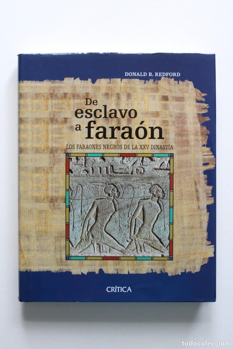 Libros de segunda mano: D.B. Redford - De esclavo a fara&oacute;n. Los faraones negros de la XXV Dinast&iacute;a - Cr&iacute;tica
