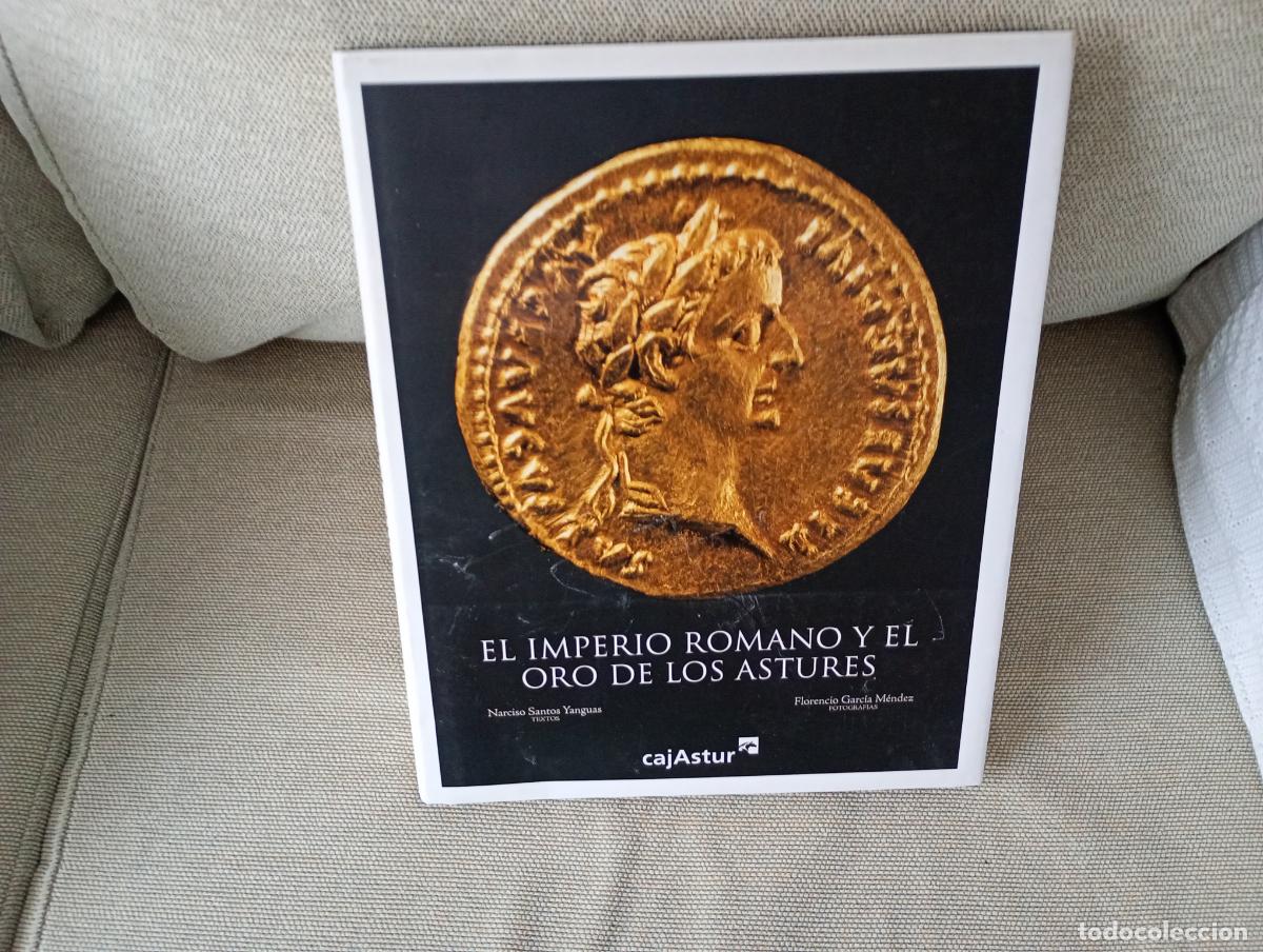Libros de segunda mano: EL IMPERIO DE LOS ROMANOS Y EL ORO DE LOS ASTURES