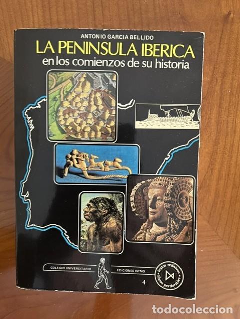Libros de segunda mano: La Pen&iacute;nsula Ib&eacute;rica en los comienzos de su historia. Antonio Garc&iacute;a Bellido.