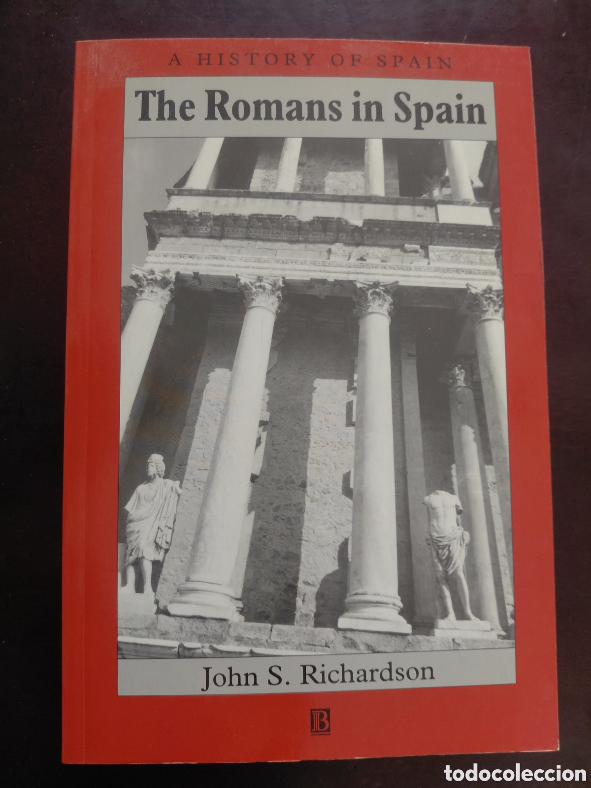 Libros de segunda mano: THE ROMANS IN SPAIN / JOHN S. RICHARDSON