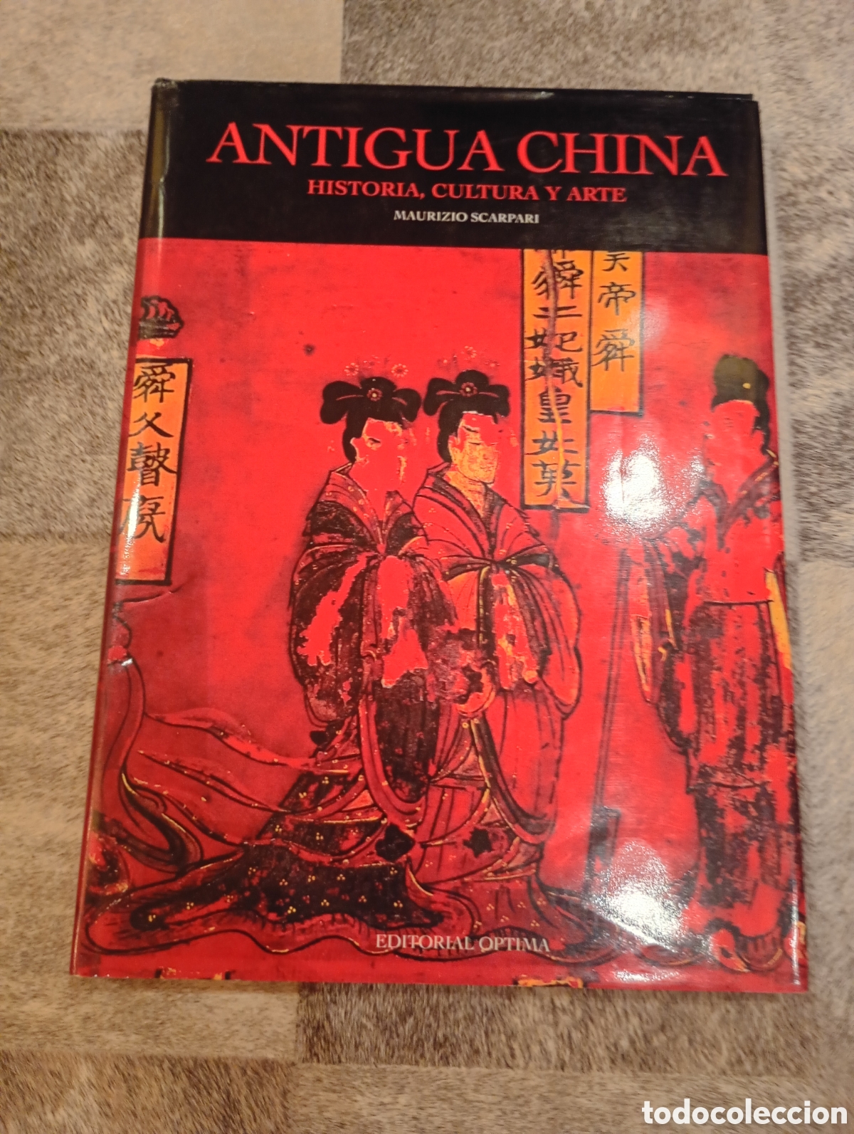 Libros de segunda mano: Antigua china. Historia, cultura y arte de Mauricio Scarpari