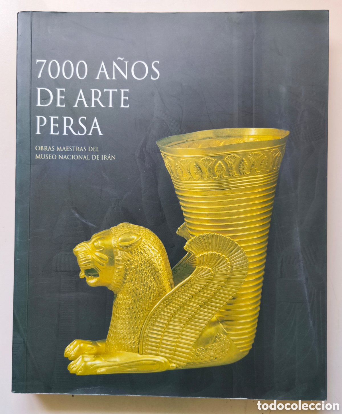 Libros de segunda mano: 7000 A&Ntilde;OS DE ARTE PERSA. OBRAS MAESTRAS DEL MUSEO NACIONAL DE IR&Aacute;N.