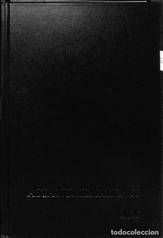 Libros de segunda mano: Acta Numism&agrave;tica Vol. 55 - Varios autores - Institut d'Estudis Catalans - Acta Numism&agrave;tica, Vol. 55