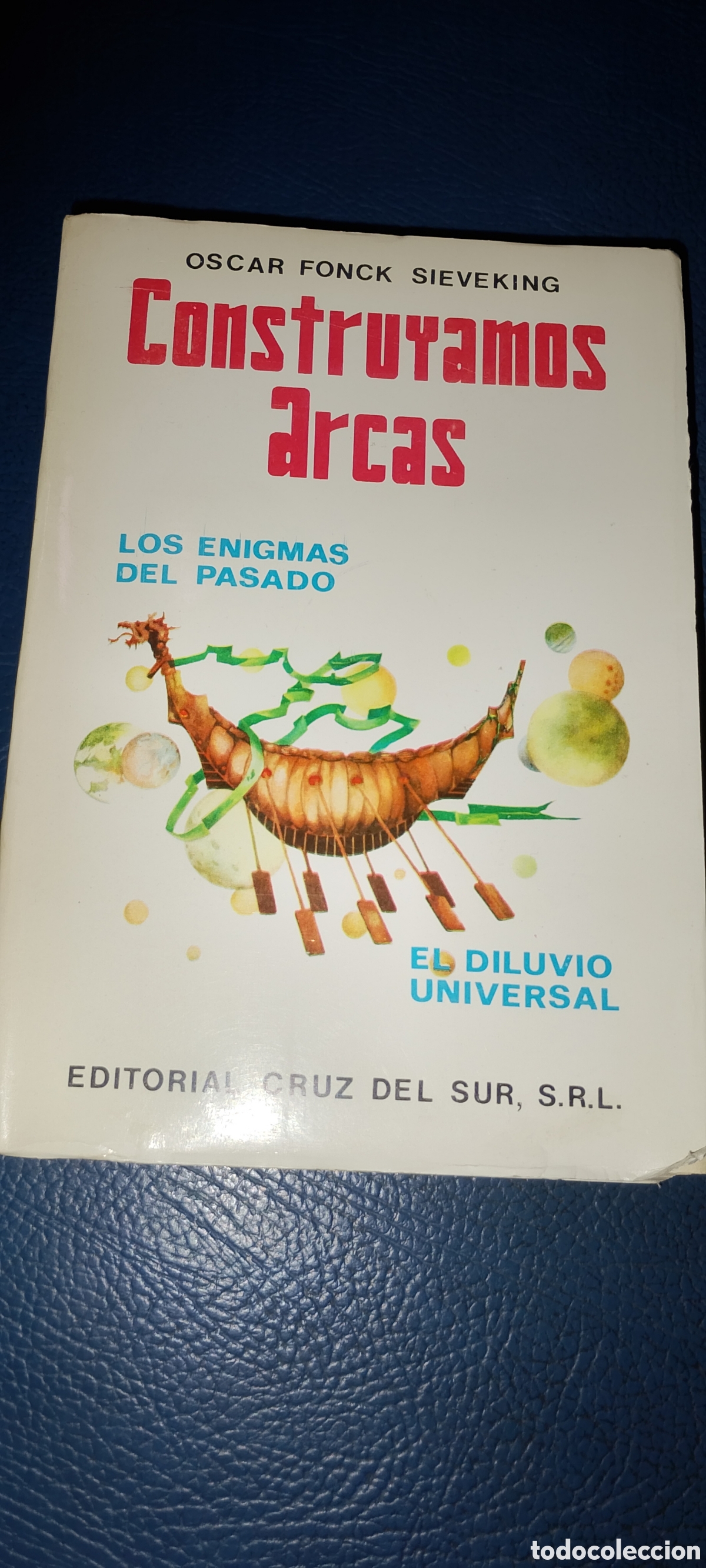 Libros de segunda mano: Construyamos arcas, los enigmas del pasado