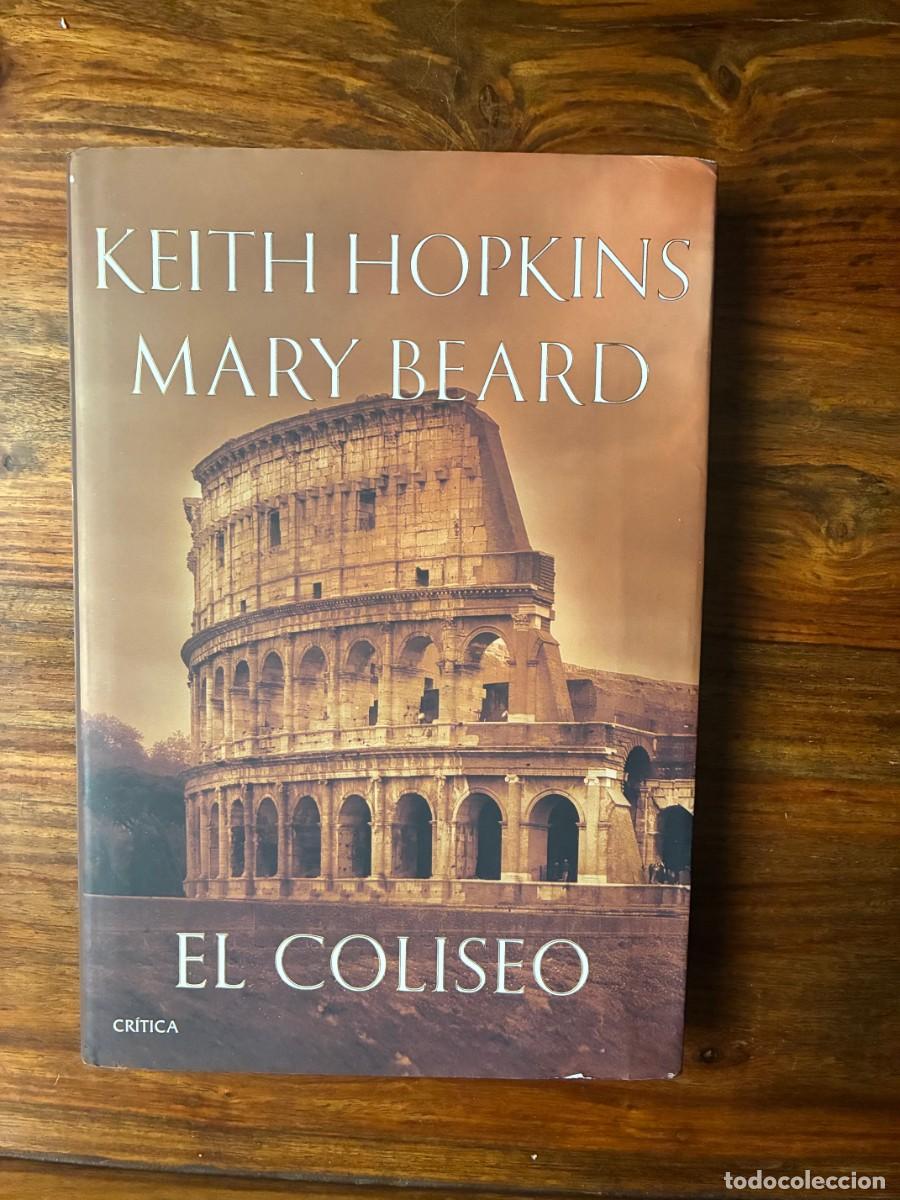 Libros de segunda mano: El Coliseo. Keith Hopkins y Mary Beard. Cr&iacute;tica