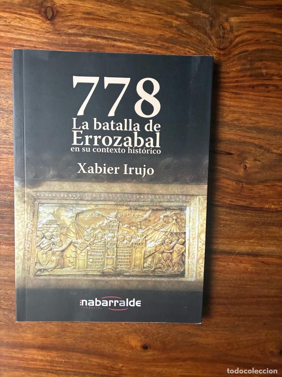 Libros de segunda mano: 778 La batalla de Errozabal en su contexto hist&oacute;rico. Xabier Irujo. Nabarralde.Batalla Roncesvalles