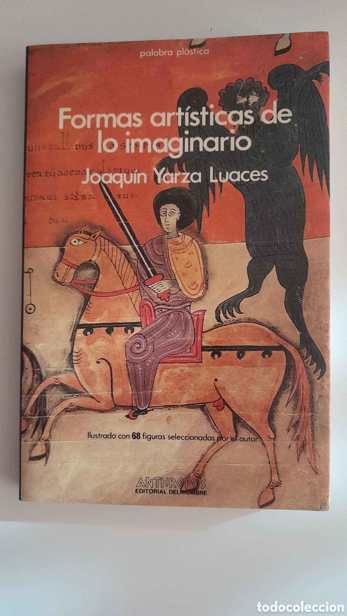 Libros de segunda mano: FORMAS ARTISTICAS DE LO IMAGINARIO. JOAQUIN YARZA LUACES. ANTHROPOS.