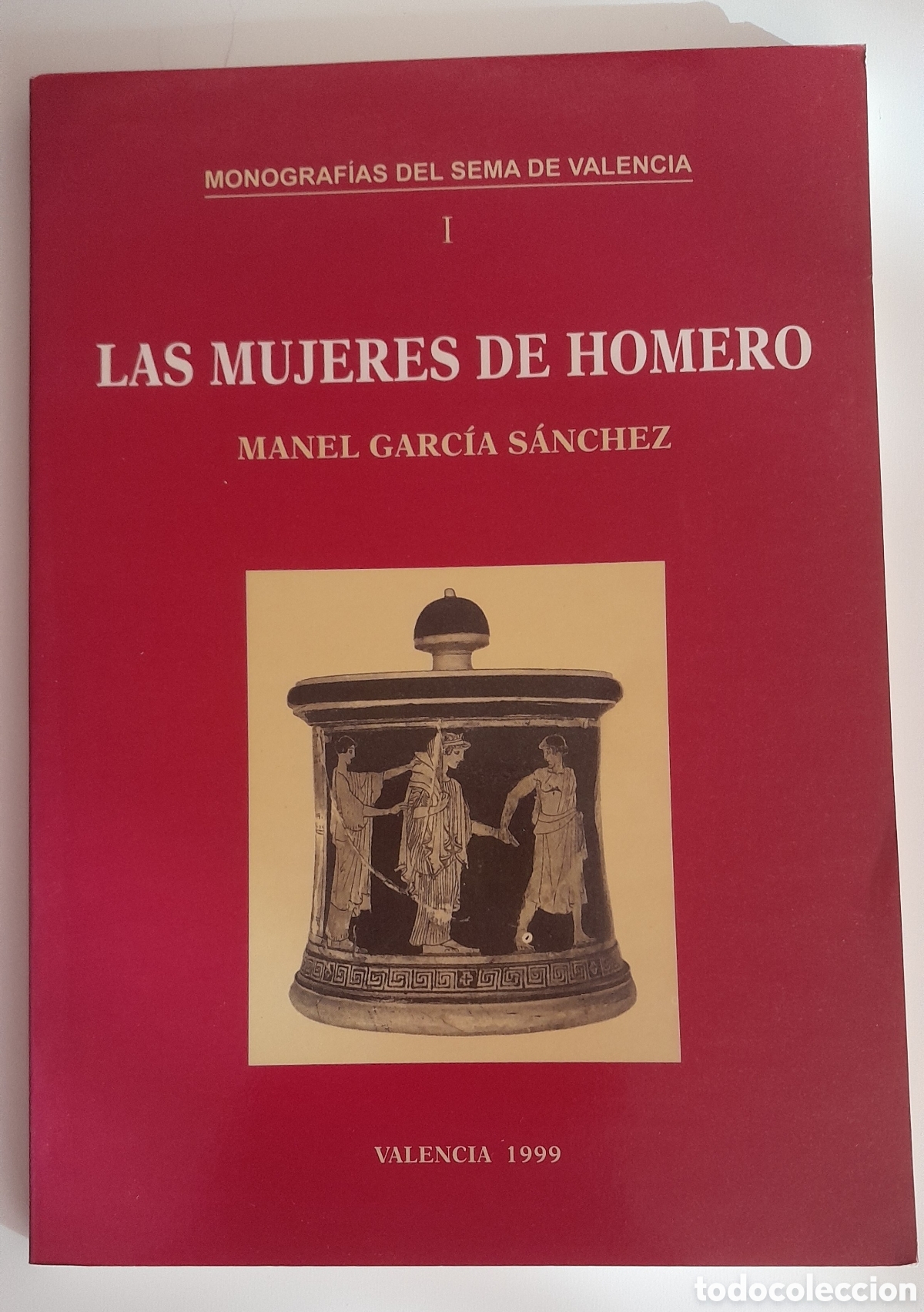 Libros de segunda mano: LAS MUJERES DE HOMERO. MANEL GARCIA SANCHEZ. DESCATALOGADO