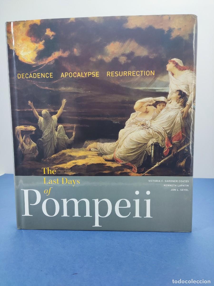 Libros de segunda mano: THE LAST DAYS OF POMPEII. DECADENCE. APOCALYPSE, RESURRECTION / IDIOMA EN INGLES