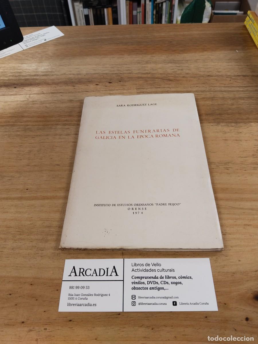 Libros de segunda mano: Las Estelas funerarias de Galicia en la &eacute;poca romana - Sara Rodr&iacute;guez Lage