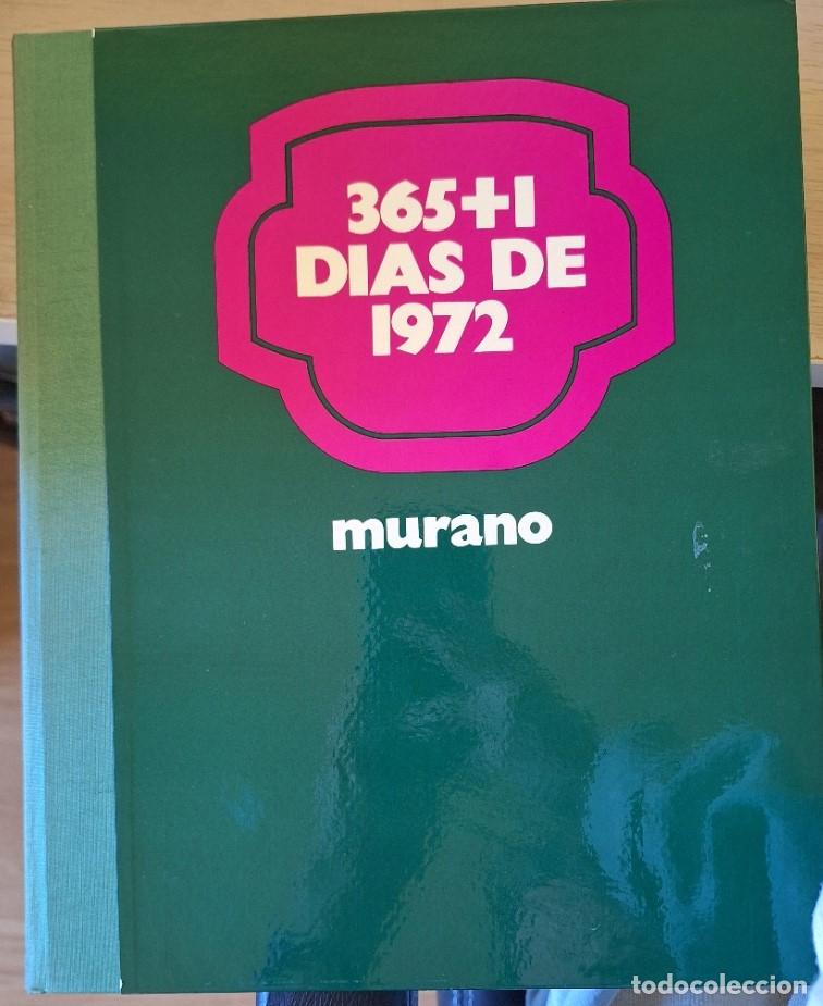 Libros de segunda mano: 365 + 1 DIAS DE 1972. INCLUYE VINILO. - MURANO.