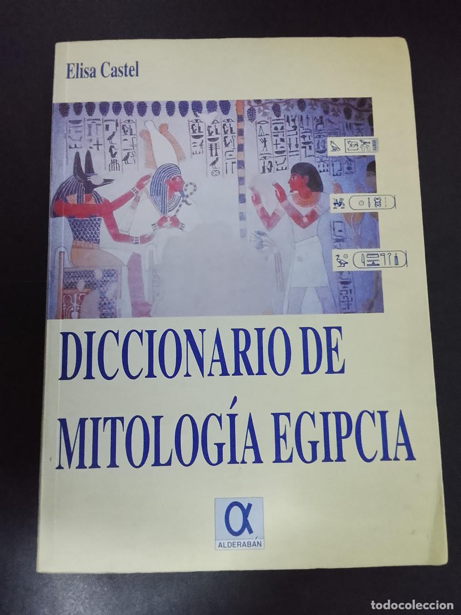 Libros de segunda mano: Elisa Castel: Diccionario de mitolog&iacute;a egipcia (Alderab&aacute;n Ediciones. 1995)