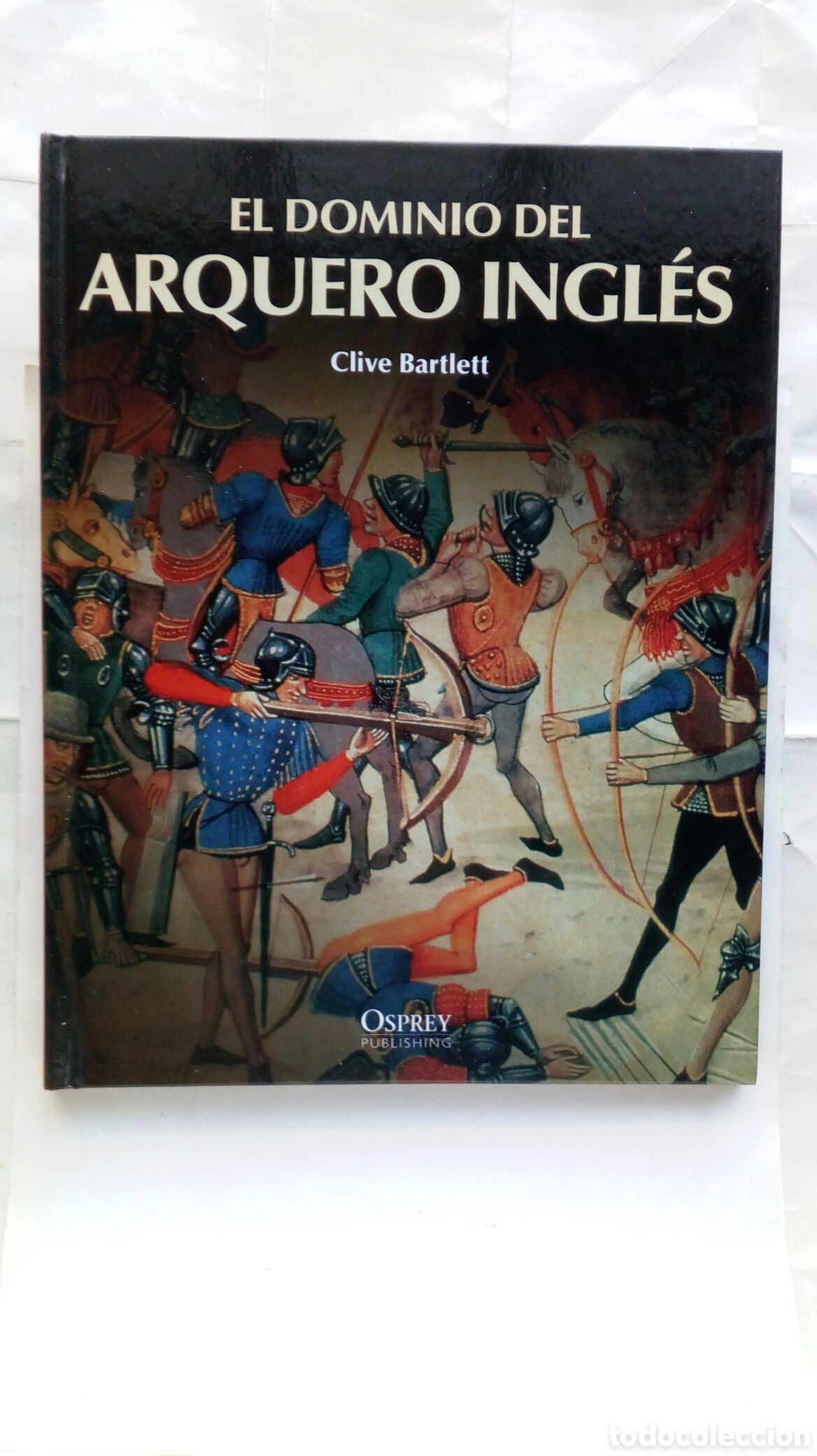 Libros de segunda mano: El dominio del Arquero Ingl&eacute;s. Clive Bartlett.