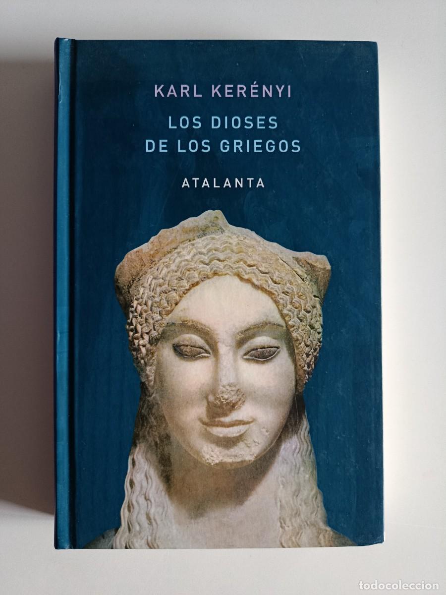 Libros de segunda mano: LOS DIOSES DE LOS GRIEGOS. KARL KER&Eacute;NYI. EDITORIAL ATALANTA. 2021