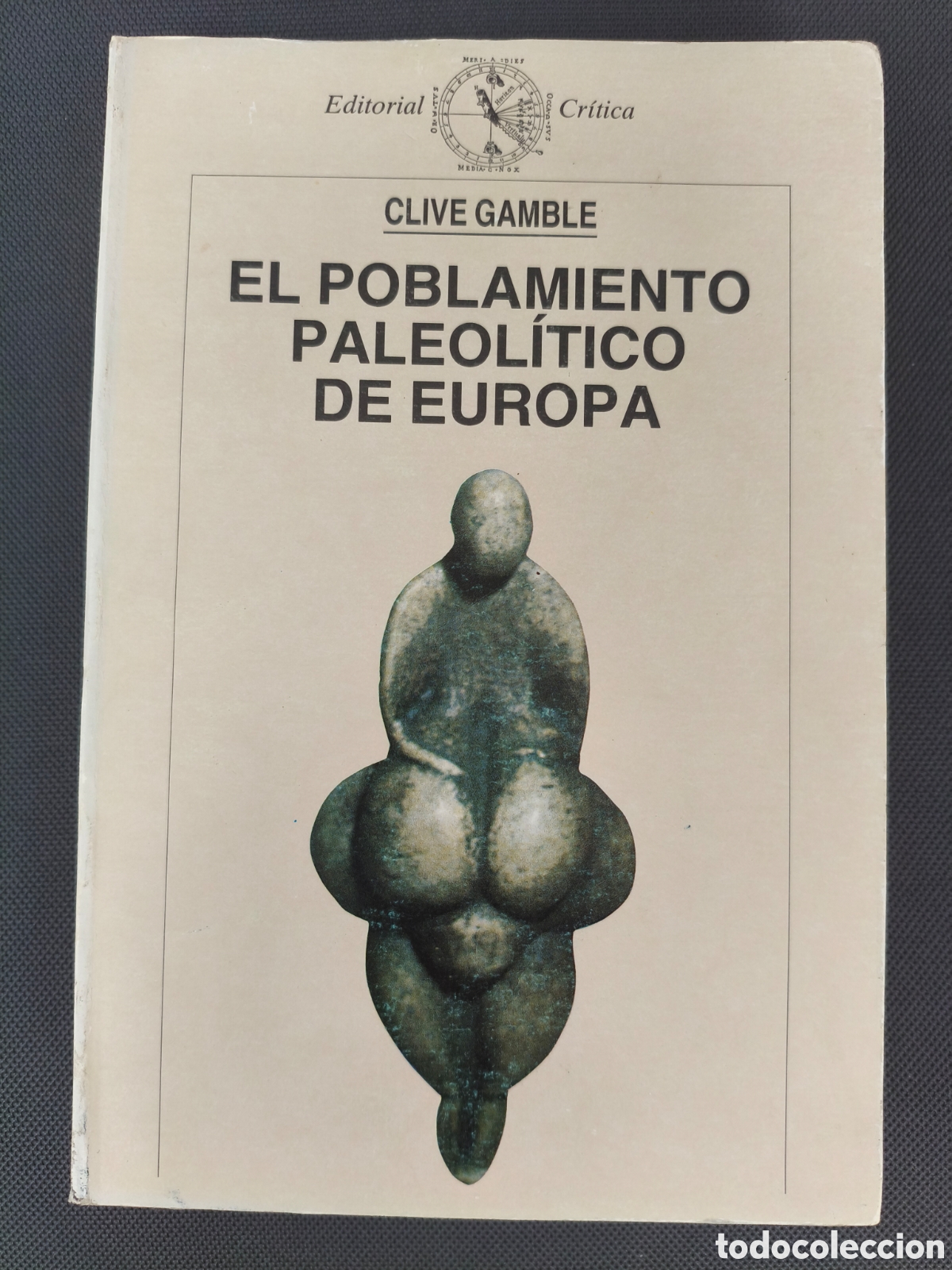 Libros de segunda mano: EL POBLAMIENTO PALEOL&Iacute;TICO DE EUROPA CLIVE GAMBLE ED. CR&Iacute;TICA 1990
