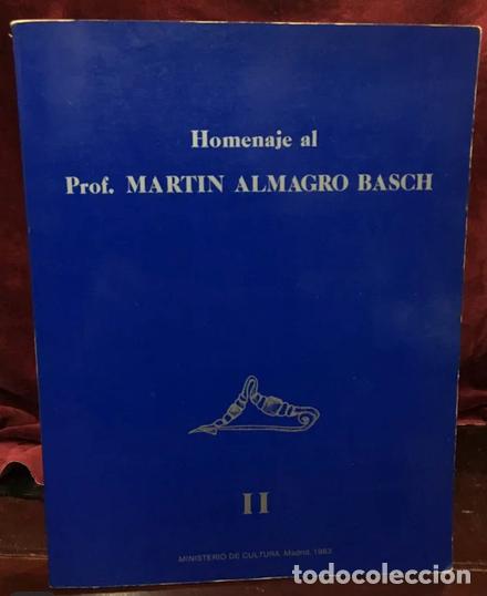 Libros de segunda mano: Homenaje al Profesor Martin Almagro II. Arqueolog&iacute;a