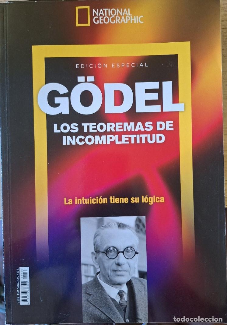 Libros de segunda mano: GODEL, LOS TEOREMAS DE INCOMPLETITUD. LA INTUICION TIENE SU LOGICA. NATIONAL GEOGRAPHIC EDICION ESPE
