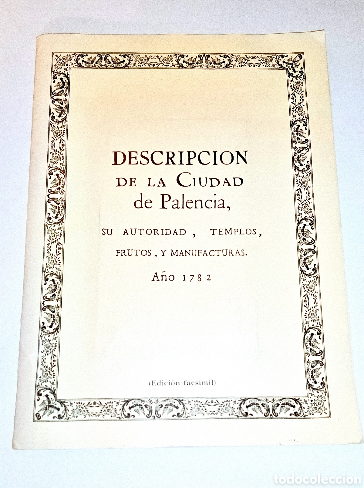 Libros de segunda mano: Facs&iacute;mil Descripci&oacute;n de la Ciudad de Palencia (1782) - Edici&oacute;n Limitada (1985 - COAL)