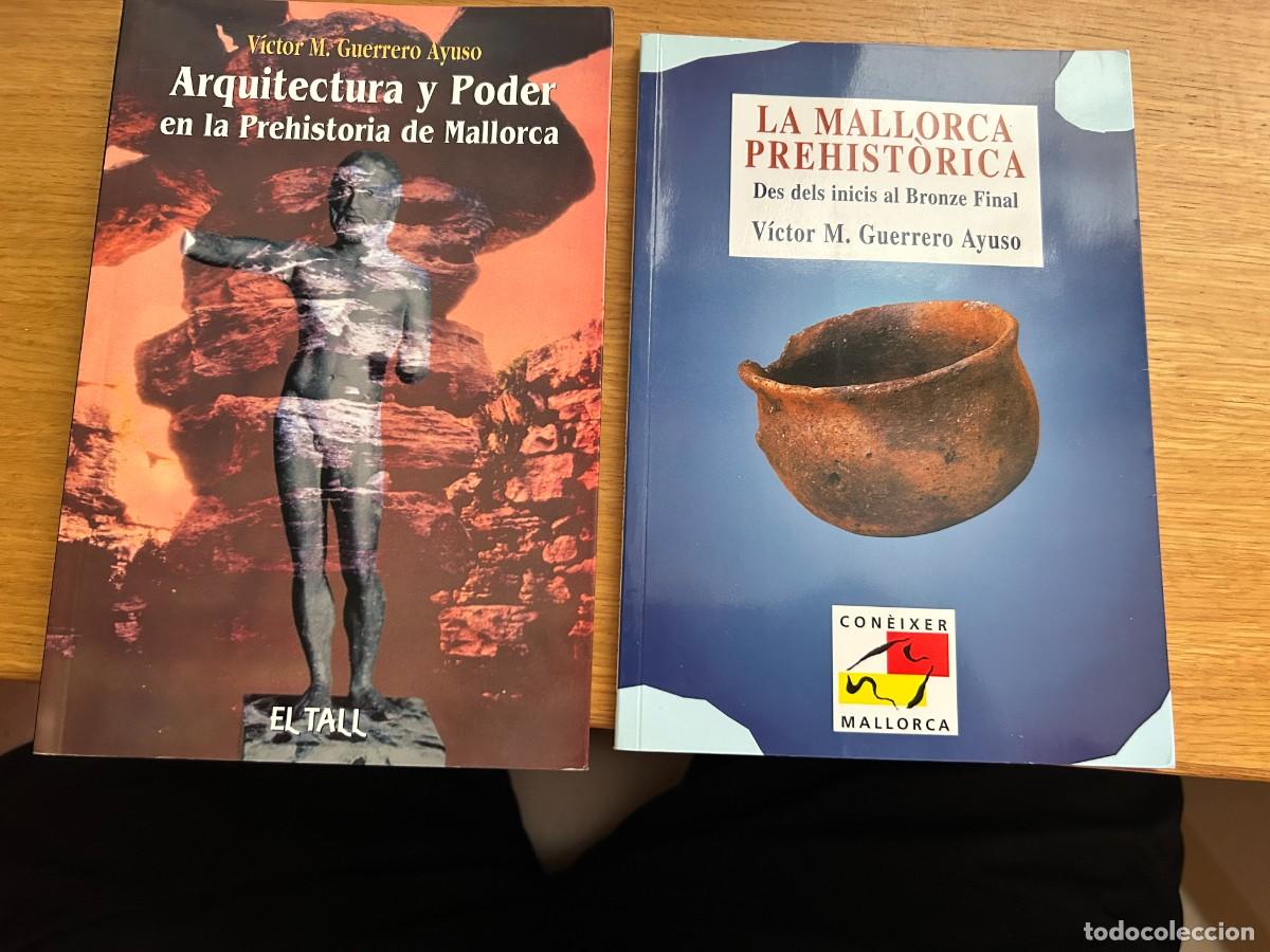 Libros de segunda mano: Arquitectura y poder en la prehist. de Mallorca y La Mallorca prehist. fins al Bronze final. V.Ayuso