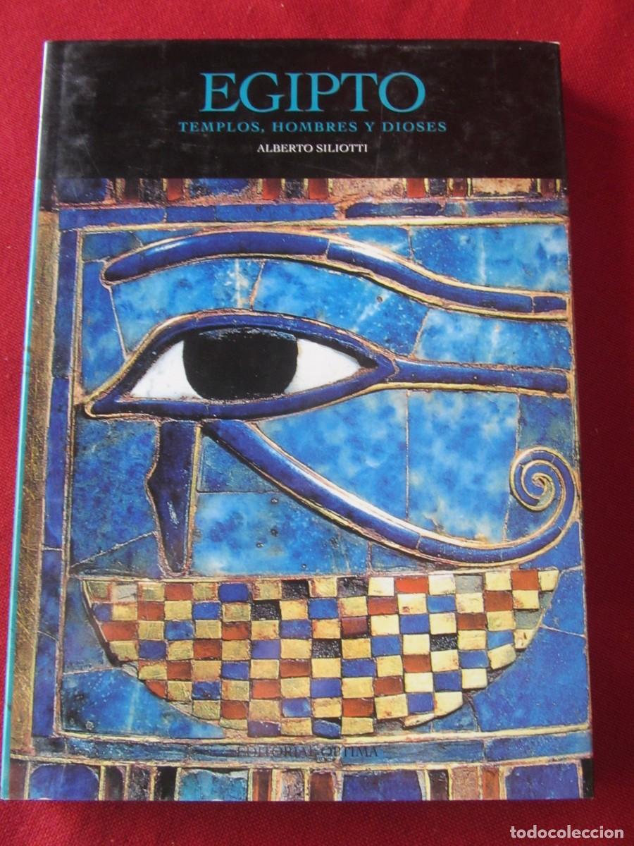 Libros de segunda mano: EGIPTO. TEMPLOS, HOMBRES Y DIOSES. ALBERTO SILIOTTI. ED.OPTIMA. 2001