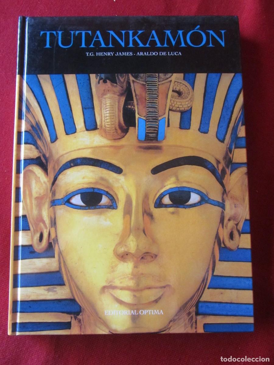 Libros de segunda mano: TUTANKAMON. T.G. HENRY JAMES- ARALDO DE LUCA. ED. OPTIMA. 2001