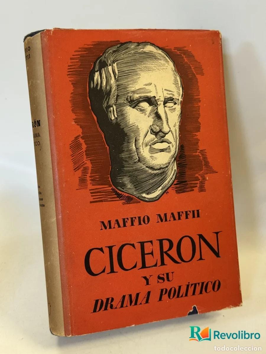 Libros de segunda mano: Ciceron y Su Drama Pol&iacute;tico - Maffio Maffii