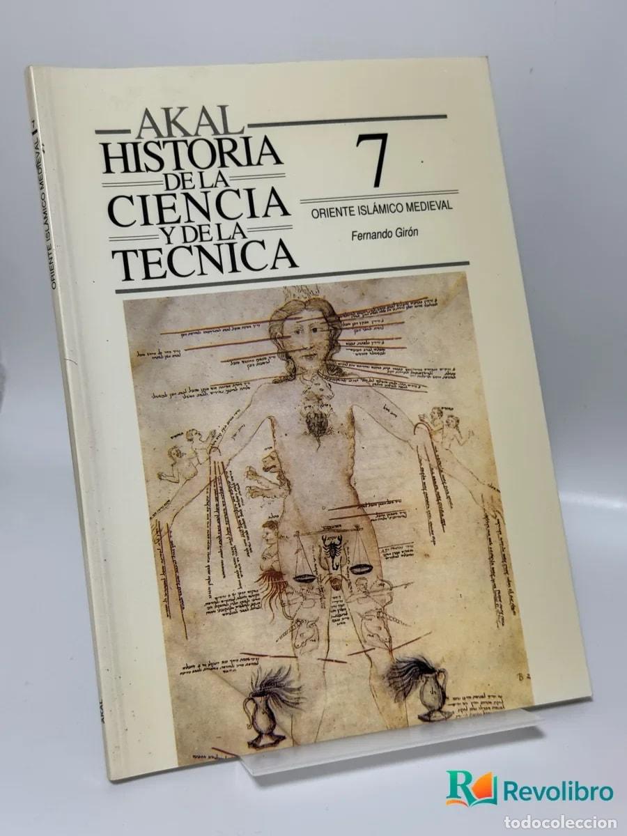 Libros de segunda mano: Historia de la Ciencia y de la T&eacute;cnica 7: Oriente isl&aacute;mico medieval - Fernando Gir&oacute;n