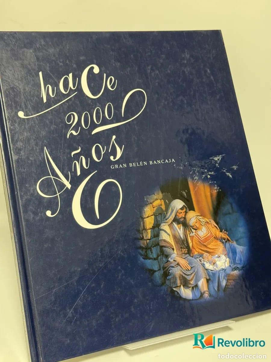 Libros de segunda mano: Hace 2000 A&ntilde;os Gran bel&eacute;n bancaja - Gran Belen Bancaja