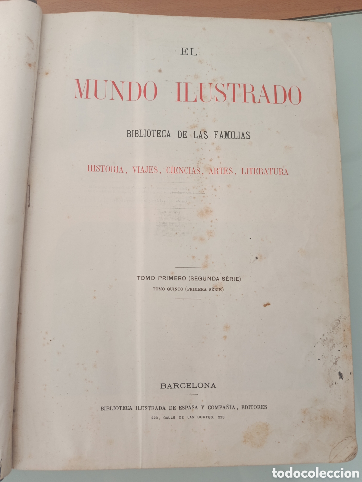 Libros de segunda mano: EL MUNDO ILUSTRADO BIBLIOTECA DE LAS FAMILIAS. ESPASA Y COMPA&Ntilde;IA. TOMO PRIMERO SEGUNDA SERIE