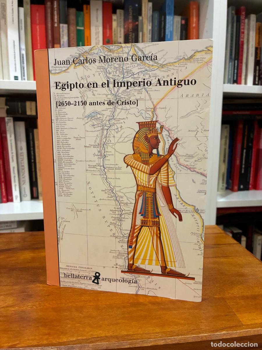 Libros de segunda mano: Egipto en el Imperio Antiguo. (2650-2150 antes de Cristo). Juan Carlos Moreno . Bellaterra