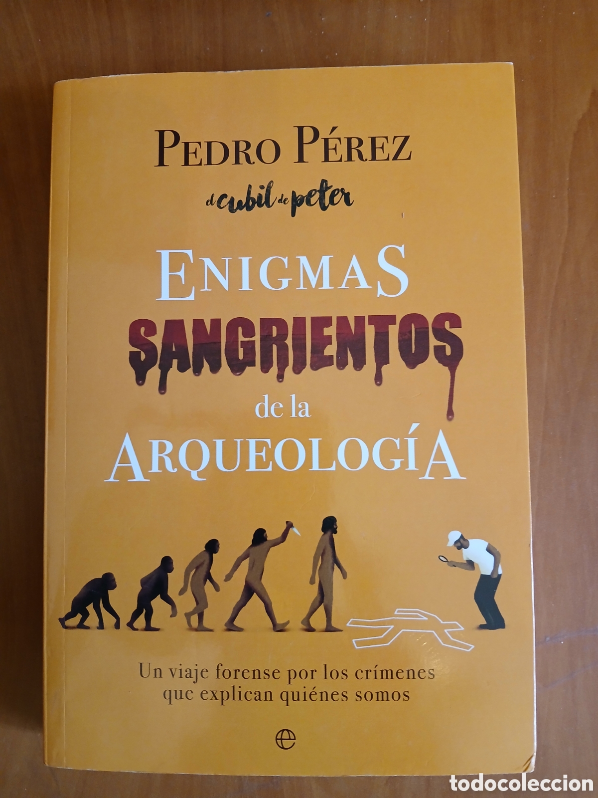Libros de segunda mano: Enigmas sangrientos de la Arqueolog&iacute;a. Pedro P&eacute;rez.