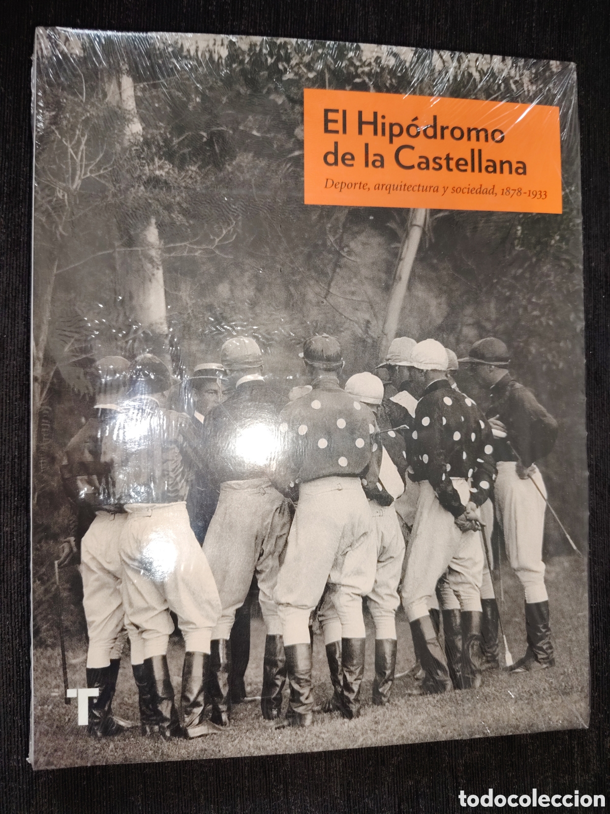 Libros de segunda mano: Libro &rdquo;El Hip&oacute;dromo de la Castellana: Deporte, arquitectura y sociedad (Editorial Turner) NUEVO