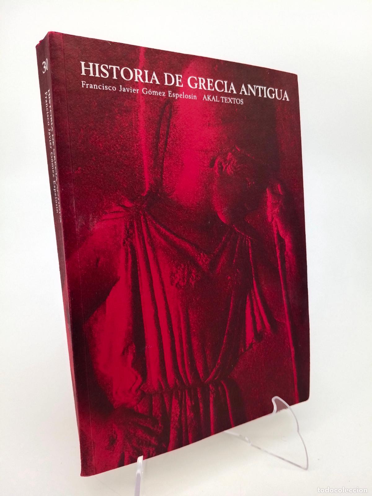 Libros de segunda mano: Historia de Grecia antigua - G&oacute;mez Espelos&iacute;n, Francisco Javier
