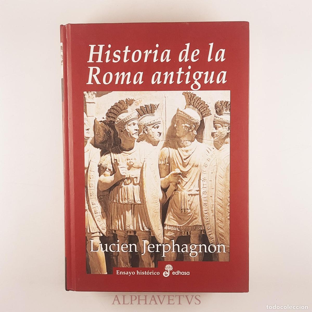 Gebrauchte B&uuml;cher: Historia de la Roma antigua - Jerphagnon, Lucien