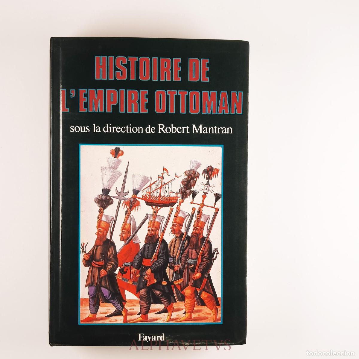 Gebrauchte B&uuml;cher: Histoire de l'Empire ottoman - Collectif