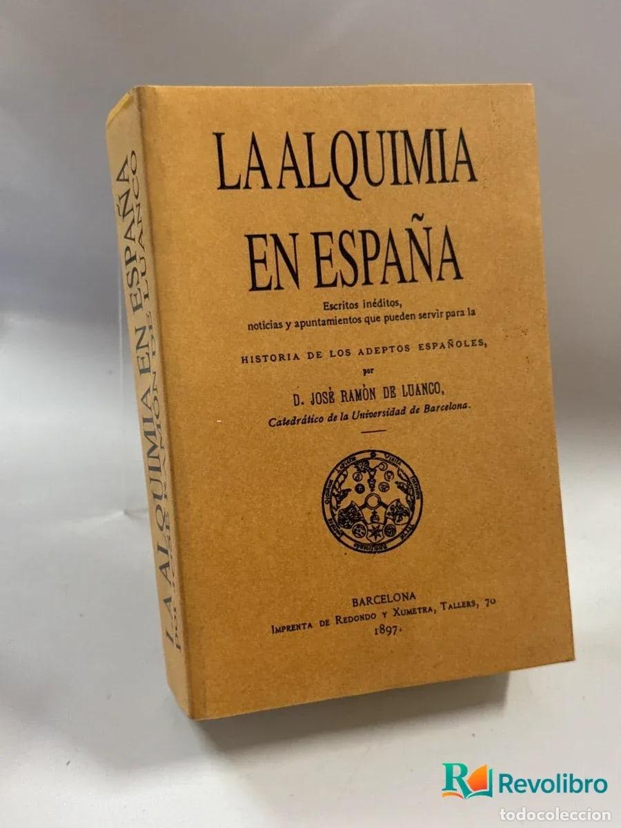 Libros de segunda mano: La alquimia en Espa&ntilde;a - D. Jos&eacute; Ram&oacute;n de Luanco