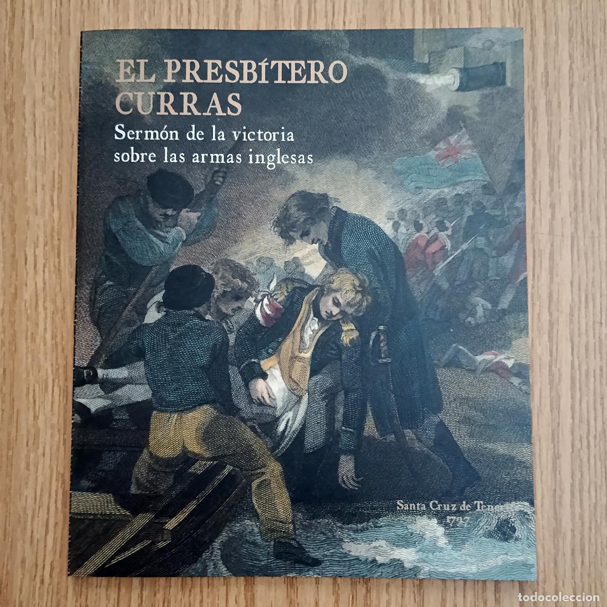 Libri di seconda mano: EL PRESB&Iacute;TERO CURRAS - SERM&Oacute;N DE LA VICTORIA SOBRE LAS ARMAS INGLESAS- GESTA 25 DE JULIO | TENERIFE